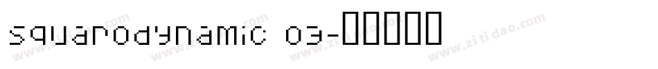 Squarodynamic 03字体转换